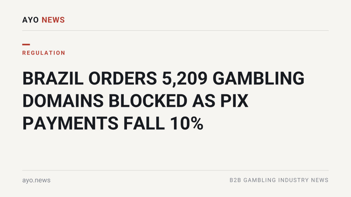 Brazil Orders 5,209 Gambling Domains Blocked As Pix Payments Fall 10%