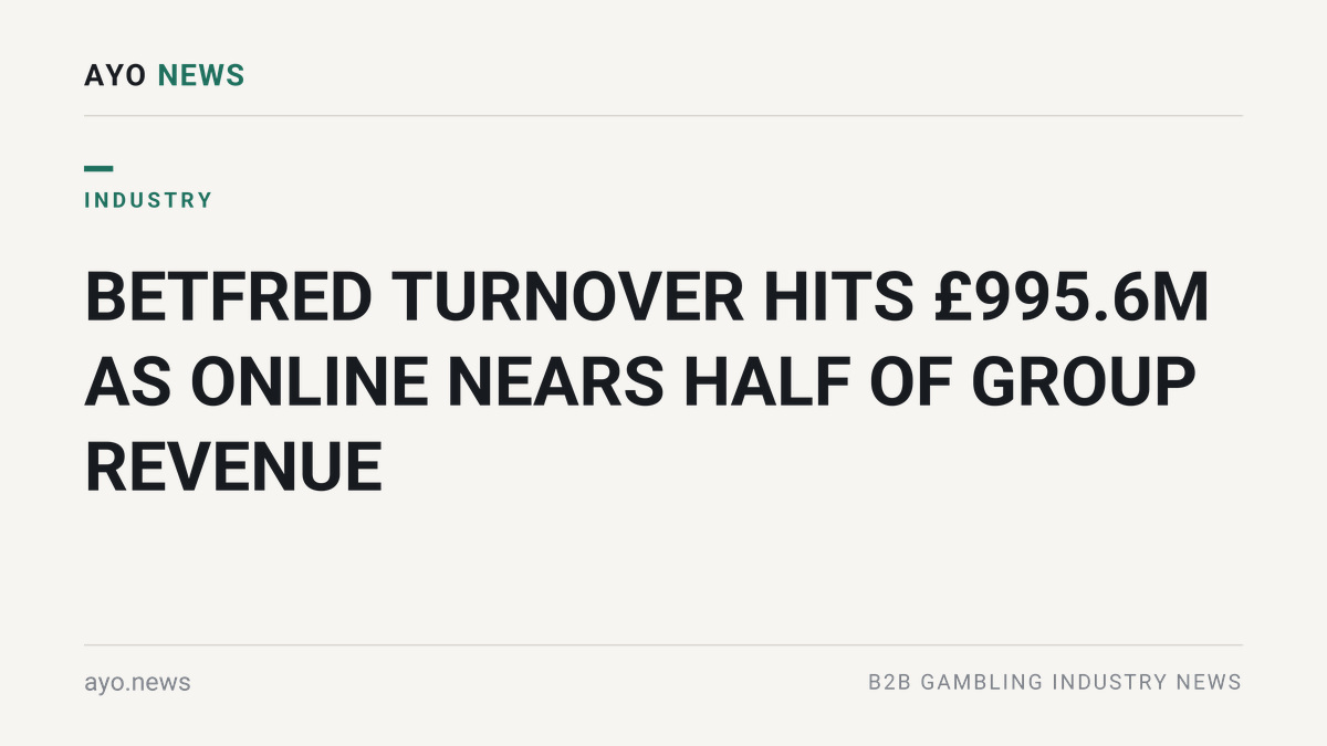Betfred Turnover Hits £995.6M As Online Nears Half Of Group Revenue