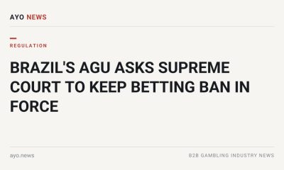 Brazil'S Agu Asks Supreme Court To Keep Betting Ban In Force
