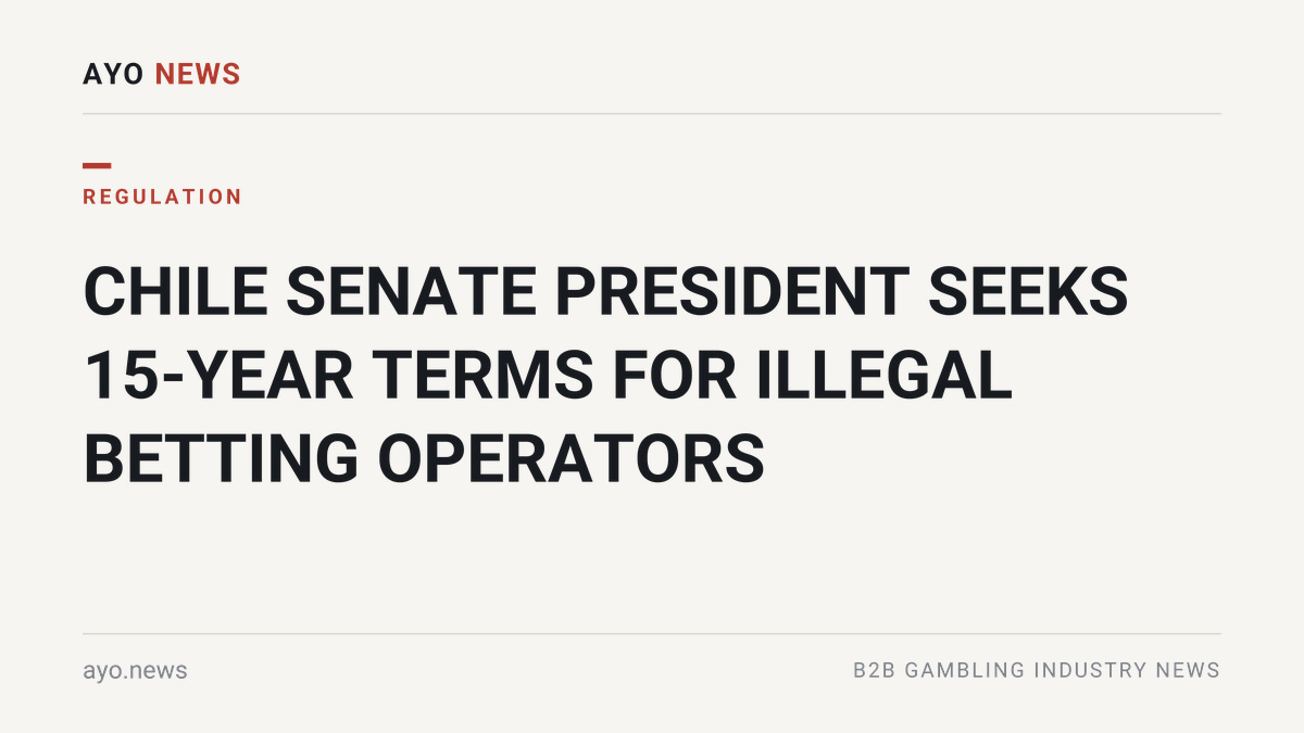 Chile Senate President Seeks 15-Year Terms For Illegal Betting Operators