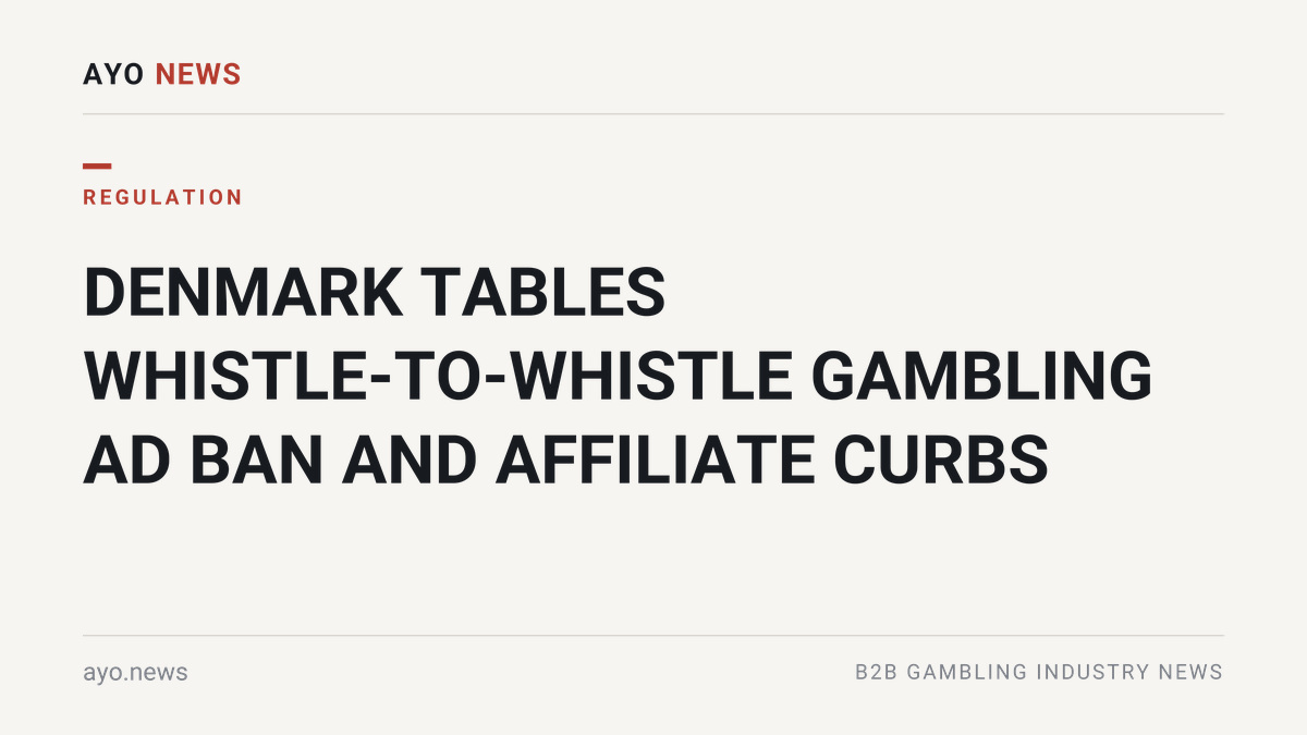 AYO News card: Denmark tables whistle-to-whistle gambling ad ban