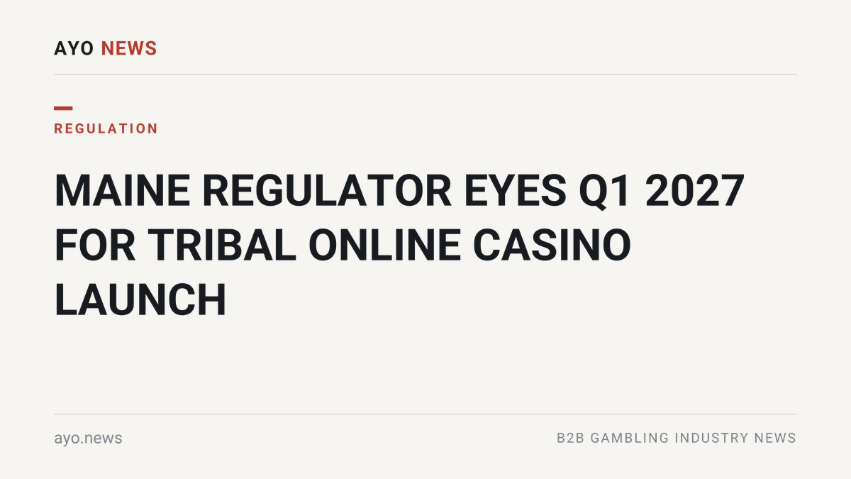 Maine Regulator Eyes Q1 2027 For Tribal Online Casino Launch