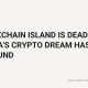 Blockchain island is dead: malta's crypto dream has run aground