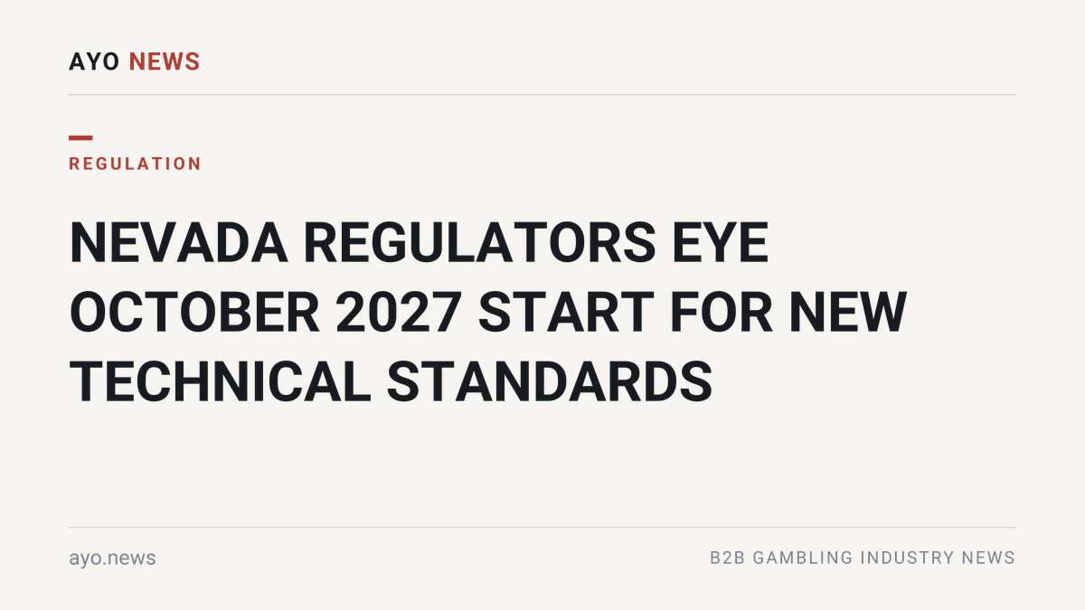 Nevada Regulators Eye October 2027 Start For New Technical Standards