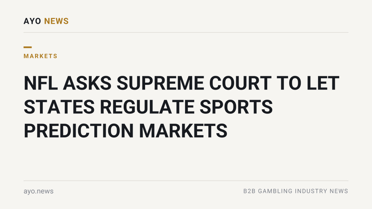 AYO News card: NFL asks Supreme Court to let states regulate sports prediction markets