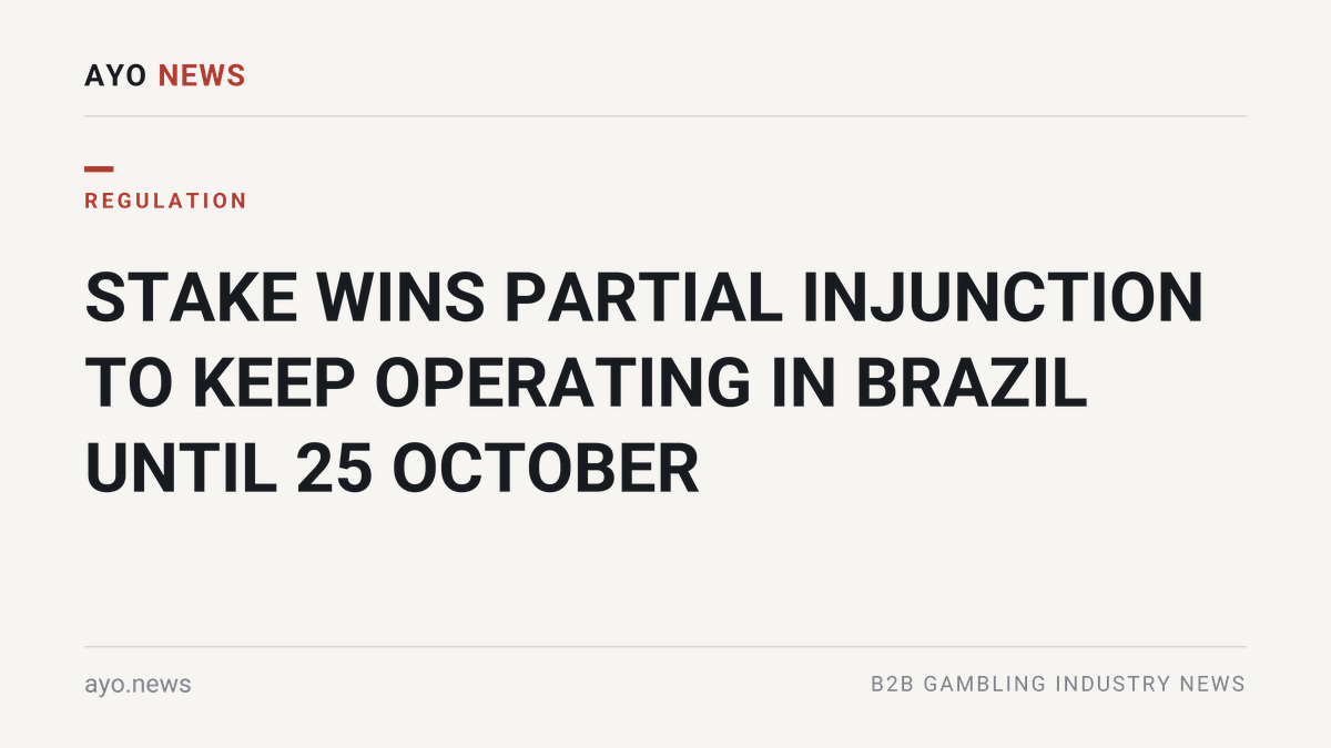 AYO News card: Stake wins partial injunction in Brazil