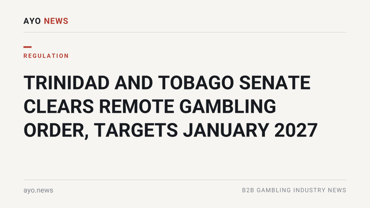 Trinidad And Tobago Senate Clears Remote Gambling Order, Targets January 2027
