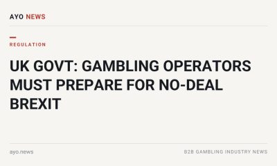 Uk govt: gambling operators must prepare for no-deal brexit
